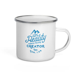 Reality Points to its Creator Enamel Mug